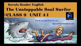 THE UNSTOPPABLE SOUL SURFER | UNIT 4 / 1 | ENGLISH  | CLASS 6  | MALAYALAM TRANSLATION & EXPLANATION