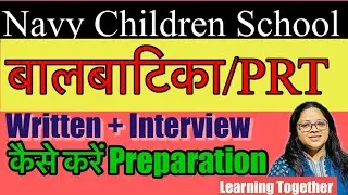 Navy Children School👈BALVATIKA/PRT Written(Objective + Descriptive) 💯& Interview🔥👍🏻 #ncs