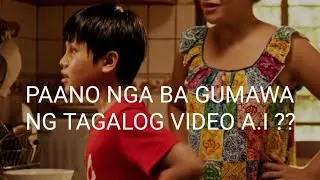 Paano gumawa Ng tagalog A.I video Tutorial 