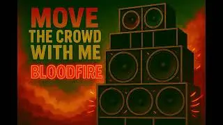 MOVE THE CROWD WITH ME &mdash; BLOODFIRE | European Street Sound System Dance Anthem 2025 🔥