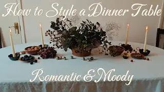 Aesthetic Table Decor | Centerpiece | Moody Romantic Tablescape 🍇