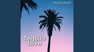 Tequila Love