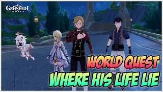 World Quest: Where His Life Lies - Genshin Impact V4.6