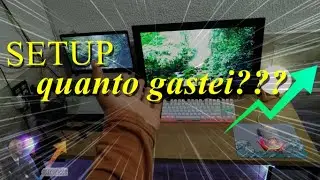 QUANTO GASTEI NO MEU SETUP 2022 ??