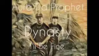 Aura Da Prophet  & Leo Dynasty - I'll Be Fine  Prod. Scarface Martin