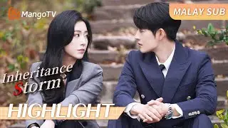 【BM SUB】EP10-11 Mistress fights for estate?! | Inheritance Storm | 继承风暴 | MangoTV Malaysia