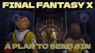 FINAL FANTASY X - A PLAN TO SEND SIN (28)