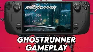 STEAM DECK - GHOSTRUNNER GAMEPLAY