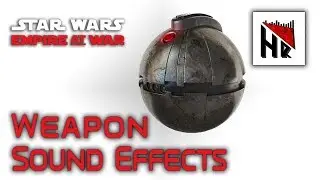 Star Wars: Empire at War - Weapon Sound Effects