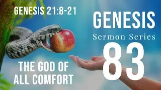 Genesis 083. Overturning Roe; The God of All Comfort - Pt. 1. Genesis 21:8-10. Dr. Andy Woods