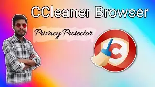 CCleaner Browser - 100% Privacy Protector 💪