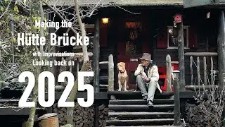 Daily life around the cabin / Looking back on 2025
