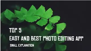 Top 5 Best and Easy Photo editing applications for Android | Let's Get Edit