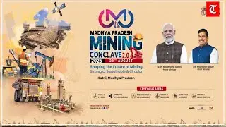 Madhya Pradesh Mining Conclave 2.0, Katni