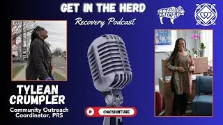 Get in the Herd w/Tylean Crumpler-Community Outreach Coordinator/PRS