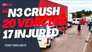 Major N3 Crash Near Hammarsdale | 20 Vehicles Involved, 17 Injured, Truck Driver Arrested