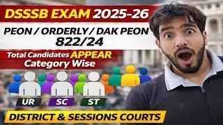 Dsssb Peon/Orderly/Dak Peon 822/24 🔥 Total Candidates Appeared category wise ✨ Result Date 