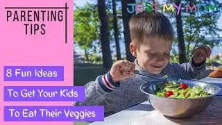 PARENTING   8 Fun Ideas To Get Your Kids To Eat Their Veggies