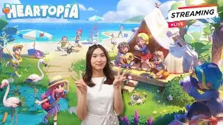 LIVE STREAMING - DAY 3 HEARTOPIA GAME BARU COZY VIBES #heartopia #livestreaming