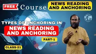 Class 21 | News Reading & Anchoring Course | types of Anchoring Part 1 | Shaft Media Academy