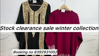 Stock clearance sale winter collection Booking no 8392931052,9871385222