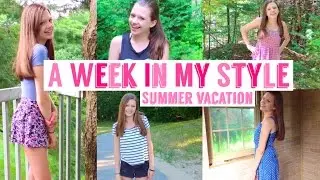 A Week In My Style - Summer Vacation