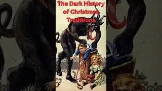 The Dark History of Christmas Traditions