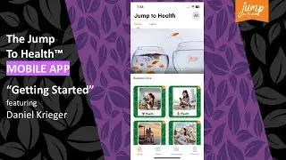 Get to know the power of the Jump To Health Mobile APP with Daniel Krieger & CEO Audrey Sommerfeld.