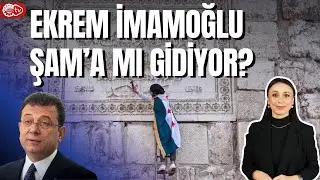 İmamoğlu Rotayı &Ccedil;izdi: TBB ile Şam'a Gidiyor | Ceylan K&ouml;seoğlu ile Haftanın Raporu