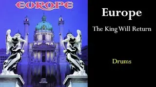 Europe - The King Will Return (Isolated Drums)