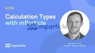 Calculations Types with mParticle