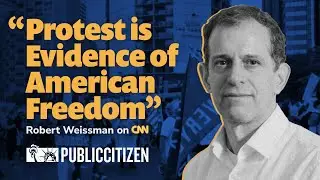 Public Citizen's Robert Weissman Discusses No Kings Protest On CNN