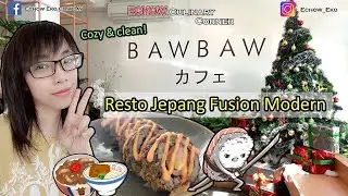 BAWBAW - Resto Jepang Fusion Modern