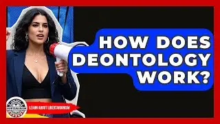 How Does Deontology Work? - Learn About Libertarianism