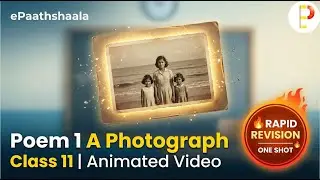 A Photograph | RAPID REVISION | Class 11 English | ePaathshaala | CBSE