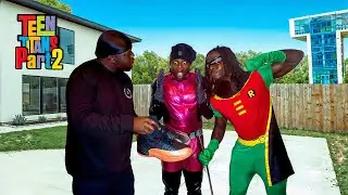 Teen Titans in the Hood Ep. 2: Stepped on the Wrong Shoes!