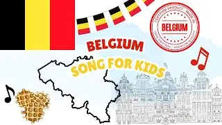 Belgium Song for Kids 🇧🇪 | Learn About Belgium | Geography & Music for Children