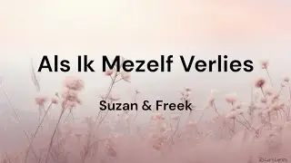 Als Ik Mezelf Verlies ‐ Suzan & Freek LYRICS/SONGTEKST | Liefde Voor Muziek
