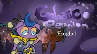 Galactic Reunion | Einghel (ft.: @splattincmsm )