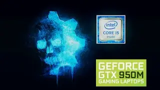 Gears 5 [ test ] GTX 950m I5 6200u