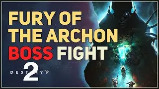 Fury of The Archon Boss Fight Destiny 2