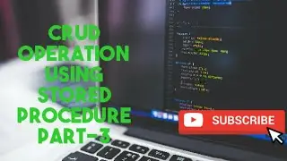 Crud Operation In ASP.NET By Using Stored Procedure Part 3