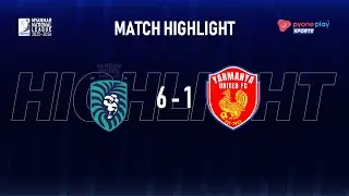 Match Highlights, Myanmar National League 2025-2026 YANGON UNITED FC 6 - 1 YARMANYA UNITED FC