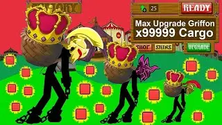 MAX UPGRADE GRIFFON X99999 CARGO VS FINAL BOSS - MOD STICK WAR LEGACY 