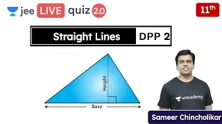 JEE: Straight Lines DPP 2 | Class 11 | Unacademy JEE | JEE Maths | Sameer Chincholikar
