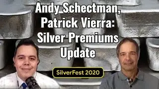 Энди Шектман, Патрик Виерра: Новости Silver Premiums (с SilverFest 2020)