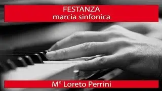FESTANZA marcia sinfonica - M° Loreto Perrini