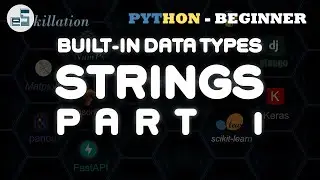 Python for Beginners - 04 | Built-in Data Types | [Strings - Part 1]