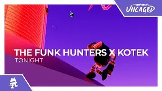 The Funk Hunters x Kotek - Tonight [Monstercat Official Music Video]