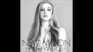 New Moon By Heather LaRose (Official Audio)